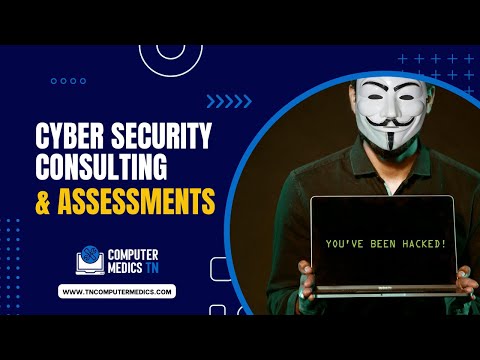 Cybersecurity Consulting and Assessments - TN Computer Medics