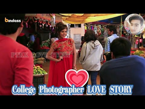 PTKK,|| College Photographer Cute Love Story,||pyaar Tune Kya Kiya College Love Story||#_LOVE_STORY