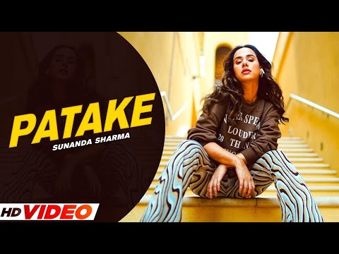 PATAKE (HD Video) | Sunanda Sharma | Latest Punjabi Songs 2025 | New Punjabi Songs 2025