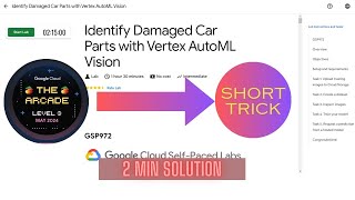 Identify Damaged Car Parts with Vertex AutoML Vision || GSP972 || SHORT SOLUTION