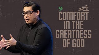 Comfort in the Greatness of God | Sam Chen