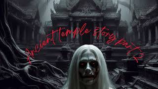 Ghost temple stories part 2