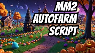 NEW MM2 OP AUTOFARM CANDY | HALLOWEEN SCRIPT MM2 | PC ADNROID
