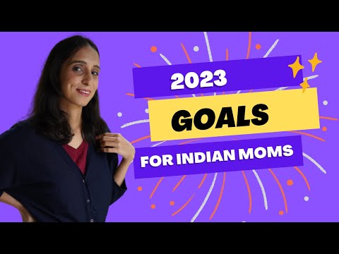 2023 Goals - For Every Indian Mom (Life Changing Resolutions & Habits)