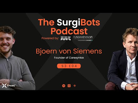 The Biggest Competition for Surgical Robotics Companies - Bjoern von Siemens – Caresyntax