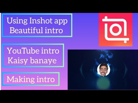 How to make intro for YYouTube channel in InShot editer.|youtube intro kaisy banaye #intro #adsterra