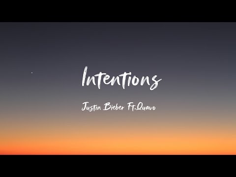 Justin Bieber - Intentions (Lyrics) ft. Quavo