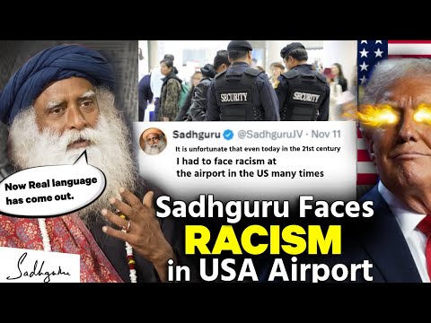 🔴SADHGURU Faces R@cism in US Airport | Sadhguru in America | Dis@rimination | Donald Trump