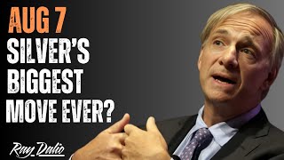 AUGUST 7 2025 WILL BE A TURNING POINT FOR SILVER | FULL ANALYSIS BY RAY DALIO