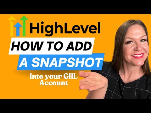 GoHighLevel Tutorial - How to Add a Snapshot into GHL Account
