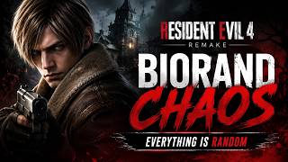 RESIDENT EVIL 4 REMAKE — BIORAND CHAOS 🔥 | EVERYTHING IS RANDOM