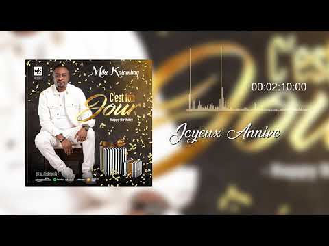 Mike Kalambay - C'est ton jour (Lyrics)