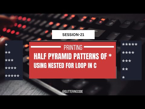 session#21 - half pyramid and inverted half pyramid of stars using nested for loop in C (Hindi)