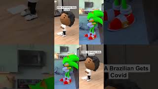 Sonic POV  A Brazilian Gets Covid vs Original #sonic #funnyshorts #sonicthehedgehog