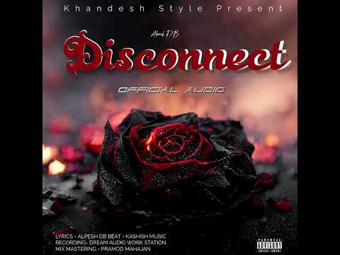 Disconnect emotional brekup rap | Alpesh DB | Prod Kashish music  #bewafa_song #hiphopmusic