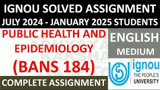 BANS 184 (ENGLISH) PUBLIC HEALTH AND EPIDEMIOLOGY || IGNOU SOLVED ASSIGNMENT 2024-2025 ||
