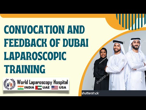 Graduation and Feedback of Surgeons and Gynecologists at the Laparoscopy Training Institute, Dubai