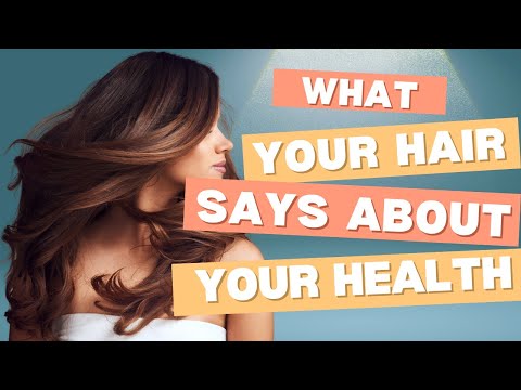 What Your Hair Says About Your Health