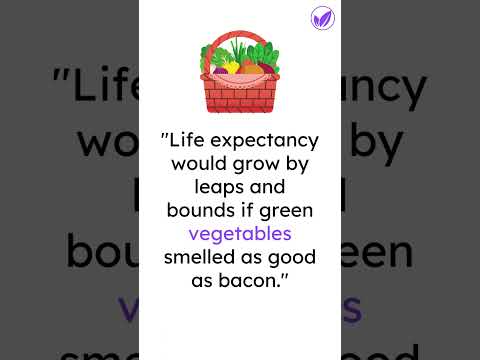 "Life expectancy would grow by leaps and bounds if green #vegetables  smelled as good as bacon."