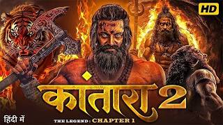 Kantara 2 : A Legend Chapter 1 - Full Hindi Movie | Rishab Shetty, Sapthami Gowda | South Movie