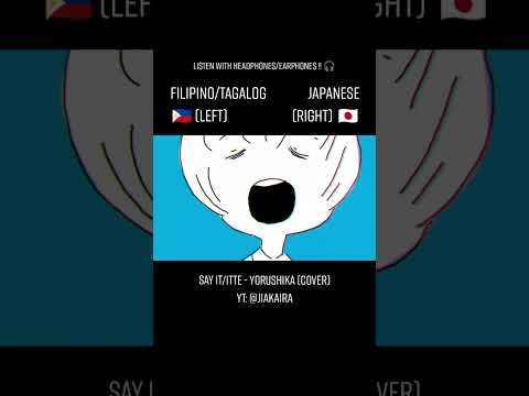 【panned audio】Say It. 言って。/ヨルシカ『Filipino/Japanese Cover』