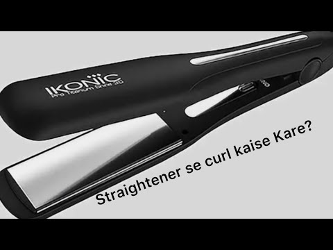 Straightener se curls kaise Kare?