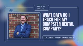 Essential Data Tracking for Your Dumpster Rental Company