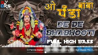 O Panda Baba De De Bhabhooti Instagram Viral Song Full High Bass Mix DJ D R S Official 