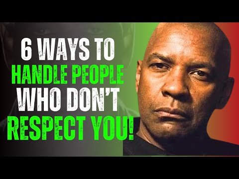 6 Ways To Handle People Who Don't Respect You | Denzel Washington Motivation