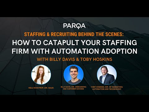 Staffing & Recruiting Behind the Scenes: How To Catapult Your Staffing Firm With Automation Adoption