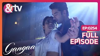 Ganga और Sagar का Romantic Dance | Gangaa | Full Ep 254 | @andtvchannel
