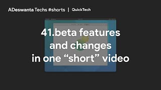 [QuickTech] (GNOME 41) 41.beta features and changes in one short video #shorts