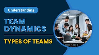 Understanding Team Dynamics - Types of Teams Explained (3 Minute Overview)#worklife #teamdynamics