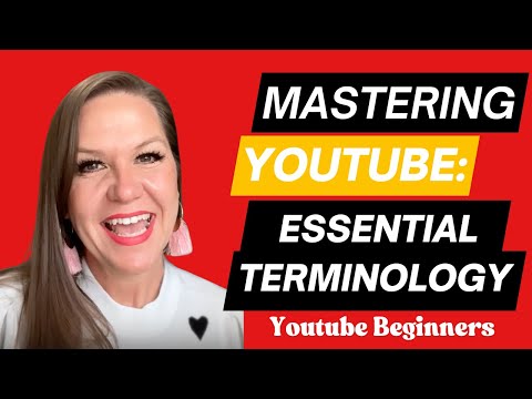 Mastering YouTube  Essential Terminology for Youtube Beginners