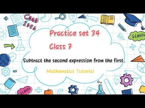 |Practice Set 34|Class 7|Subtract the second Expression from the first|