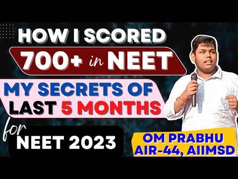 How to Score 700+ Marks in NEET2023 | NEET2023 STRATEGY by Om Prabhu AIIMS DELHI TOPPER#neet2023
