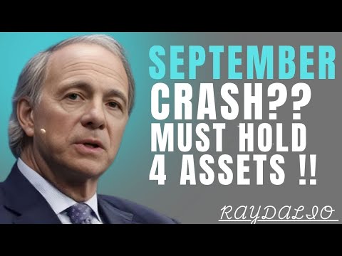 SEPTEMBERCRASH??MUST HOLD 4 ASSETS !! Best motivational RAYDALIO 