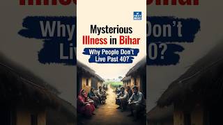 Bihar Horror Unfolds | Mystery Illness Kills Villagers Before 40 | NEXT IAS
