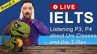 IELTS Live Class - Listening about Uni and T-Rex