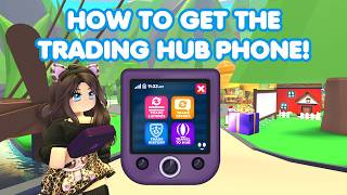 HOW to get the Trading Hub Phone FULL GUIDE in Adopt me!