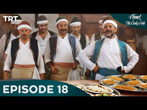 Ahmet the Cook’s Aide Episode 18