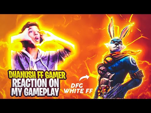 DHANUSH BRO 😱 SHOCKED BY MY  GAME PLAY  @DhanushFFGamer 🤯🔥💖   || DFG WHITE FF ⚡