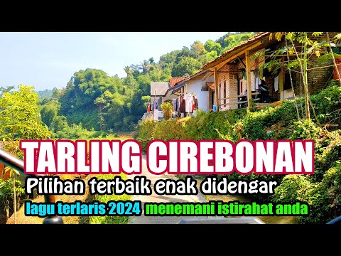 TARLING CIREBONAN FULL ALBUM ENAK DIDENGAR || terlaris 2024