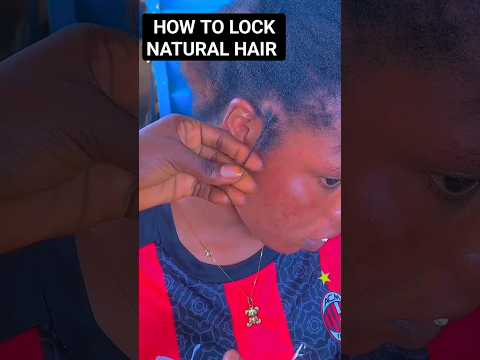 HOW TO LOCK NATURAL HAIR #naturalhairstyles #hairstyles #naturalhair natu