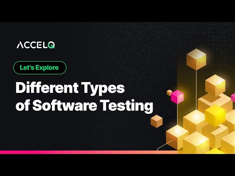 Exploring different types of software testing