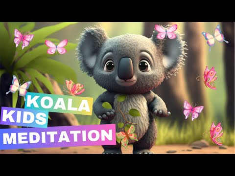 Meditation for Kids Sleep I Koala Meditation I 5 min Meditation 😇