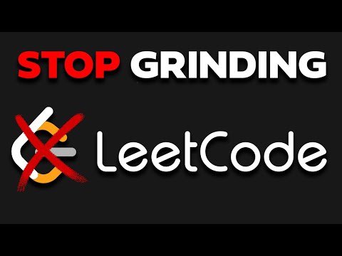 Stop Grinding LeetCode (For Web Dev)