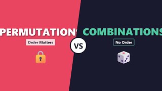 Permutations vs Combinations: When Order Matters vs Doesn't