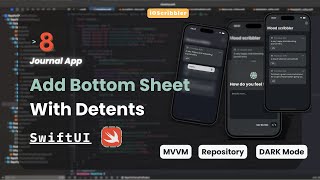 Journal App Part 8 | Implementing SwiftUI Bottom Sheets with Custom Detents for Data Entry
