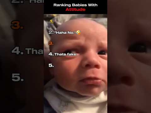 Ranking Babies With Attitude 😂
